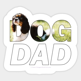 Dog Dad - King Charles spaniel oil painting wordart Sticker